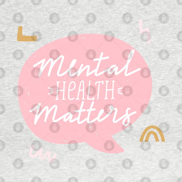 Mental health matters inspirational lettering phrase. Psychology quote. by CoCoArt-Ua